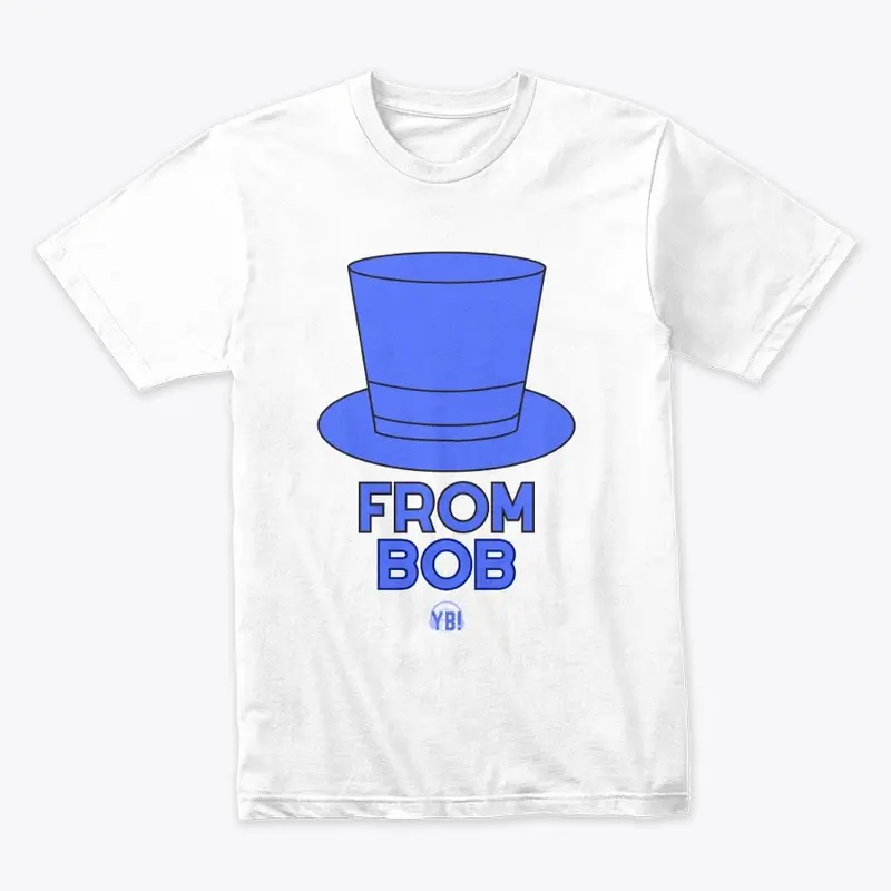 Top From Bob!