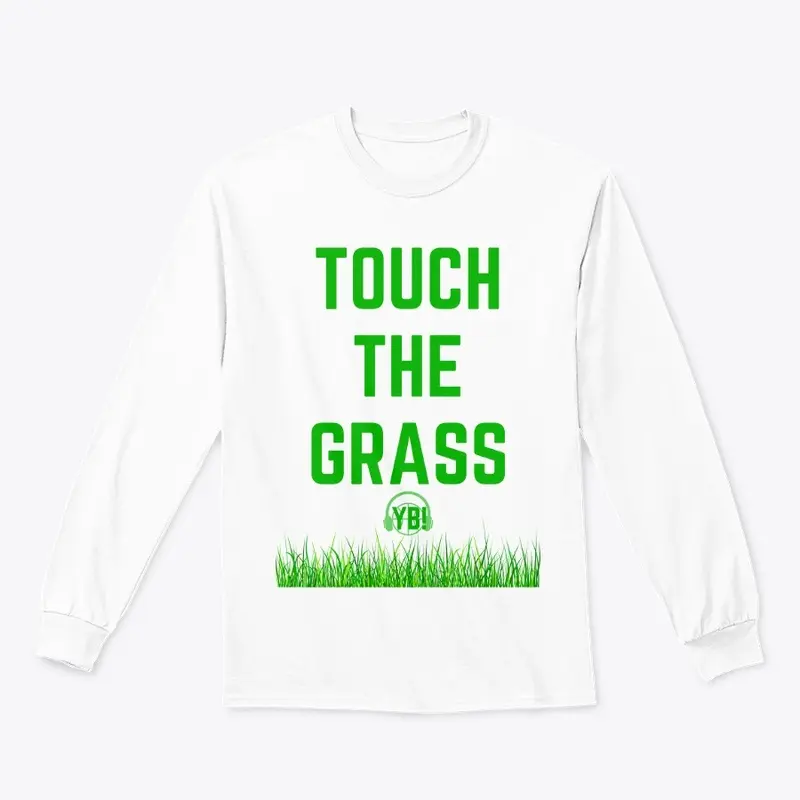 Touch The Grass!