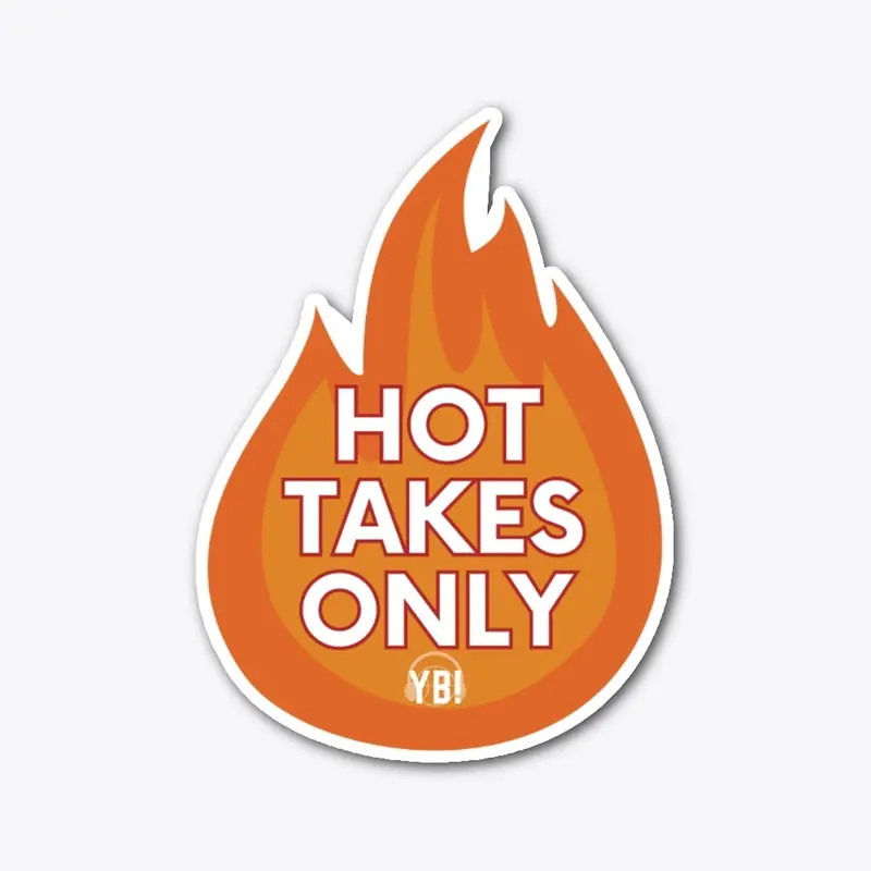 Hot Takes Only Sticker