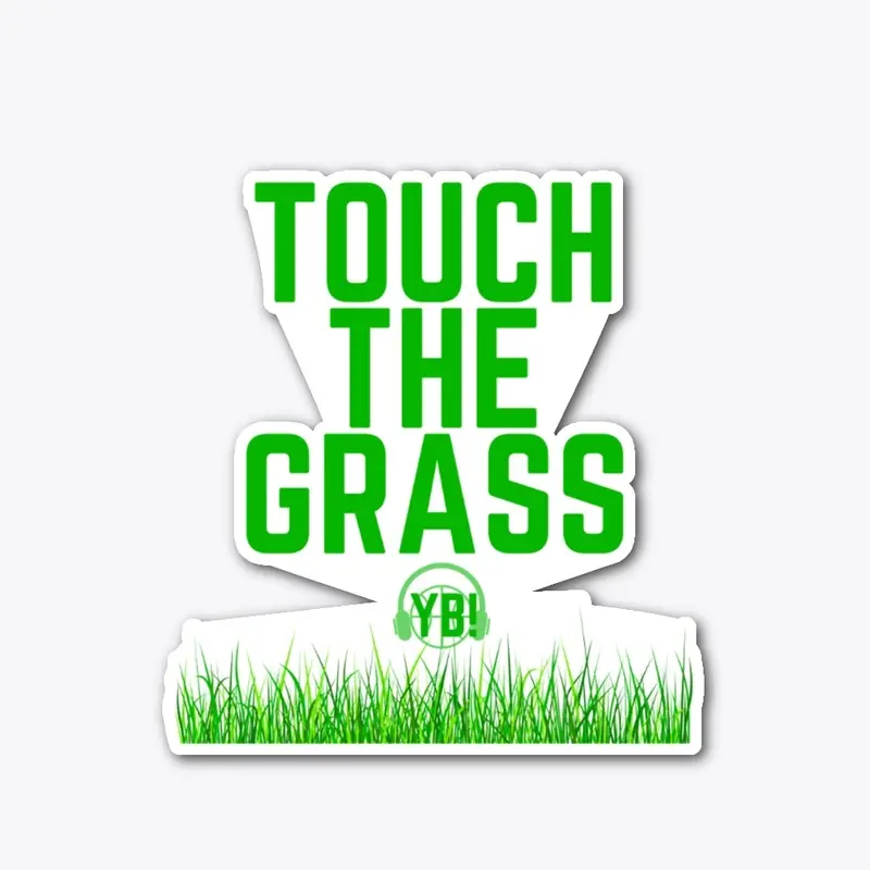 Touch The Grass Sticker